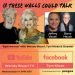 Jeffrey Vause and Steve Hauck Guest On “If These Walls Could Talk” With Hosts Wendy Stuart and Tym Moss Wednesday, May 22nd, 2024